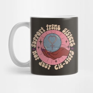 Support Trans Sisters Mug